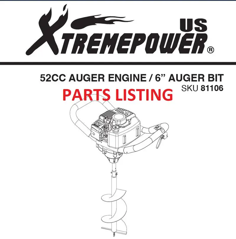 81106 / 81107 Post Hole Digger – 52cc Engine with Optional 6-Inch or 8-Inch Auger Bit (EPA-Certified) Parts Listing