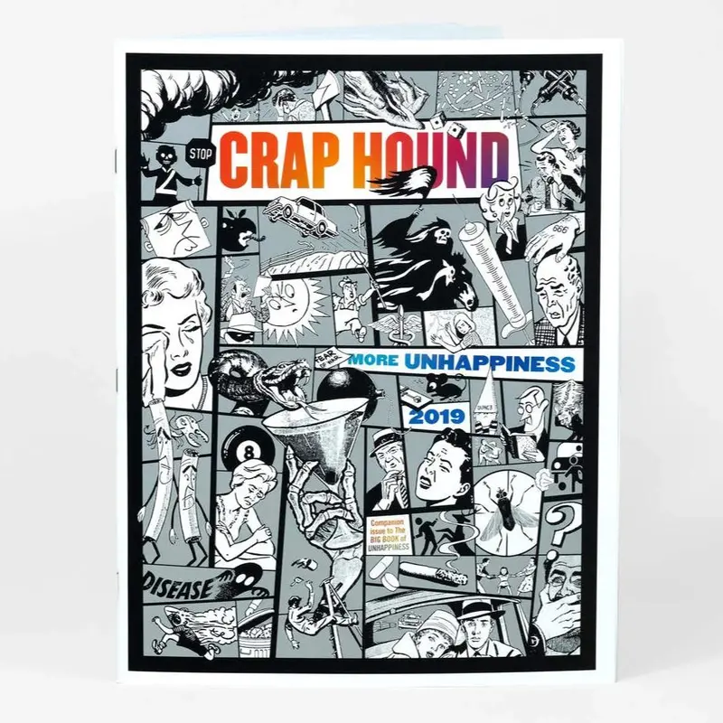 Crap Hound Series: More Unhappiness Art Print