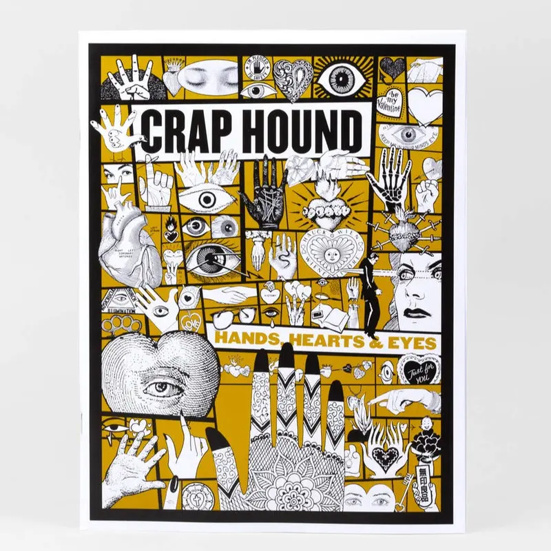 Crap Hound Zine: ‘Hands, Hearts & Eyes’ Edition