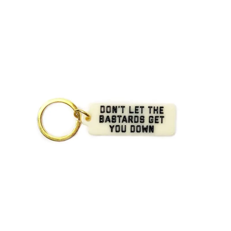 ‘Don’t Let the Bastards Get You Down’ Keychain – Bold Motivational Accessory