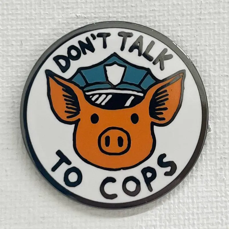 ‘Don’t Talk to Cops’ Enamel Pin – Provocative Minimalist Lapel Pin