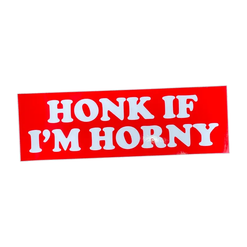 Honk If I’m Horny Sticker