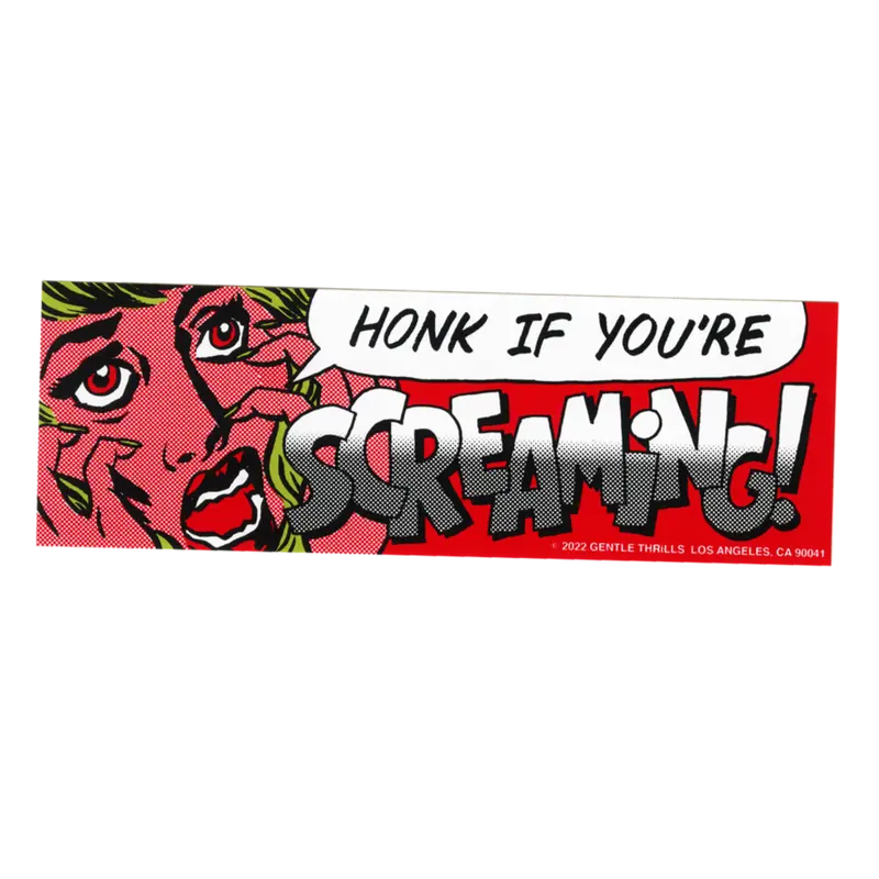 ‘Honk If You’re Screaming’ Vinyl Sticker