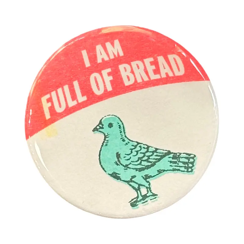 ‘I Am Full Of Bread’ Whimsical Food-Themed Button