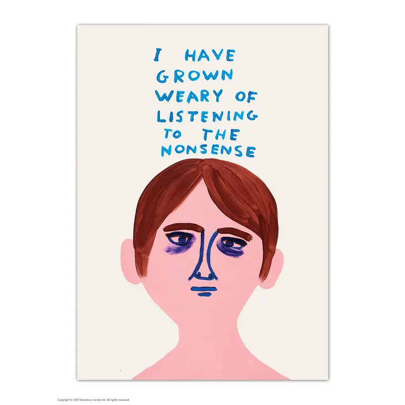 ‘I Have Grown Weary of Listening to the Nonsense’ Postcard by David Shrigley