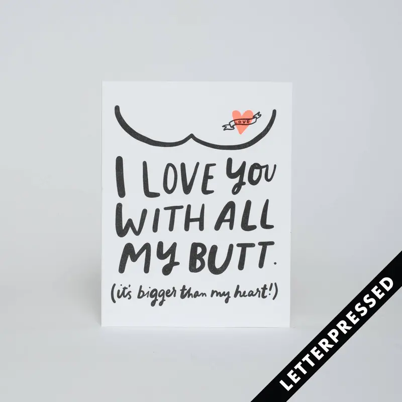 ‘I Love You With All My Butt’ Playful Greeting Card