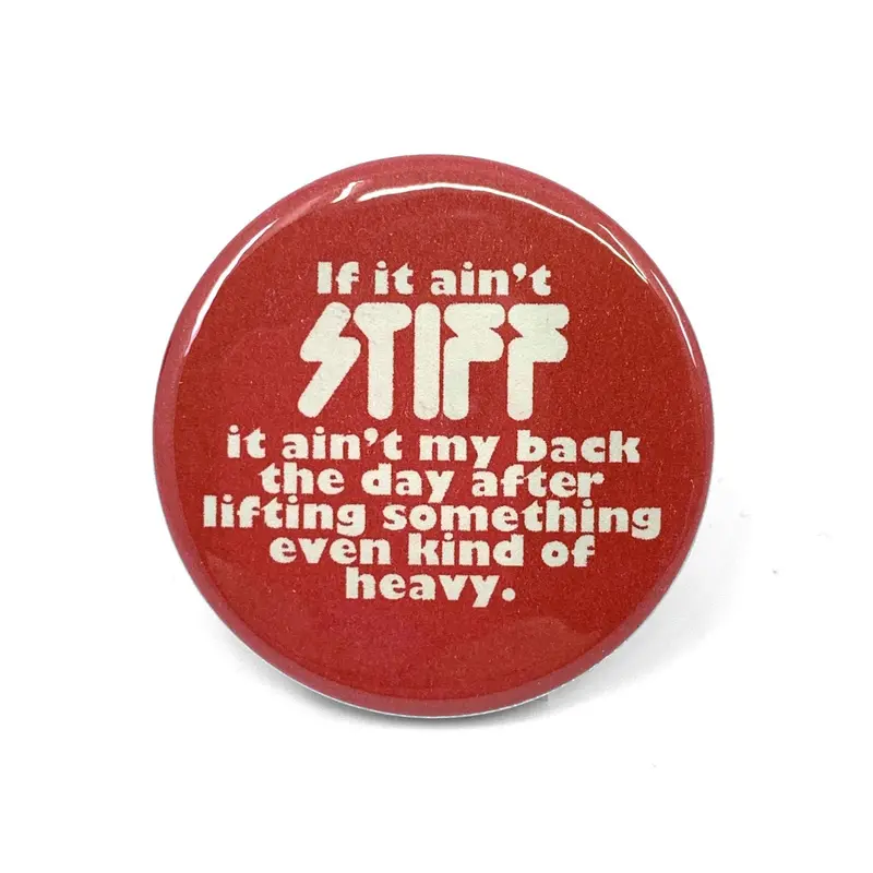 If It Ain’t Stiff Humorous Button Badge