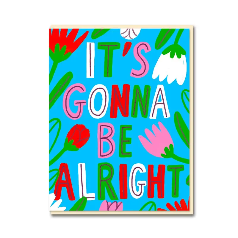 It’s Going To Be Okay Uplifting Card