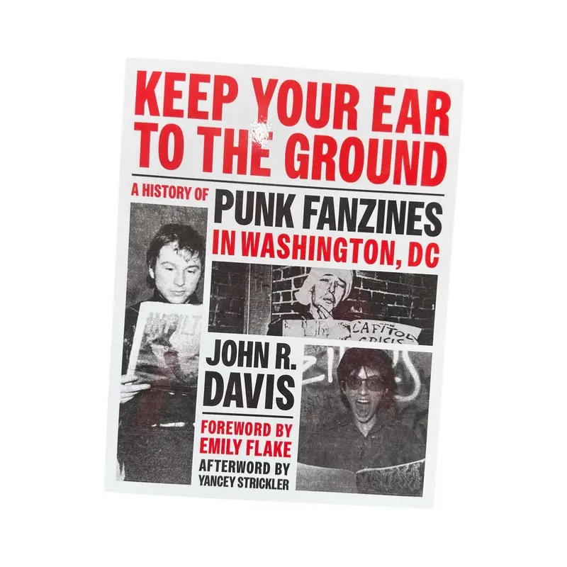 Keep Your Ear to the Ground: A History of D.C. Punk Fanzines