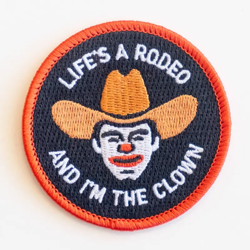 ‘Life’s a Rodeo and I’m the Clown’ Patch – Whimsical Satirical Embroidery