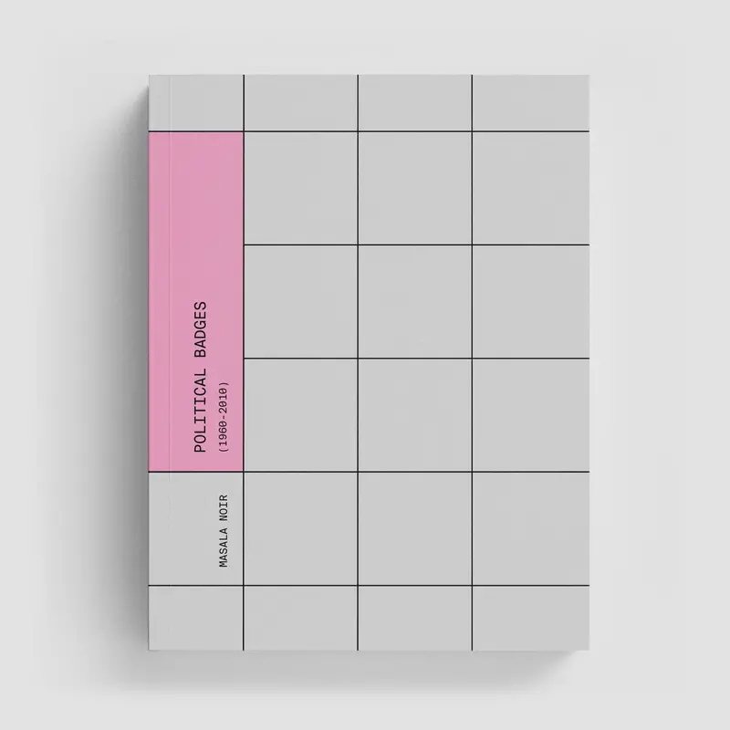 Political Badge Design Anthology – Protest & Power