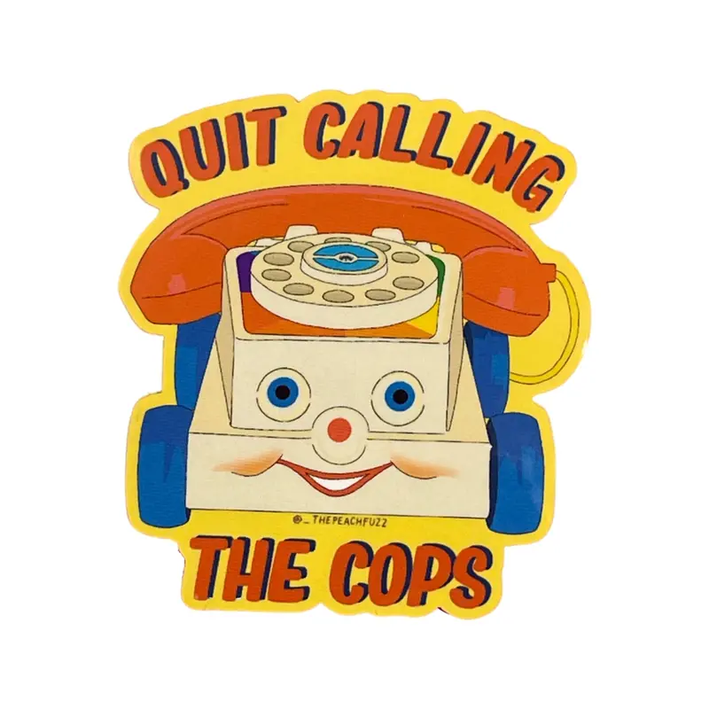 Stop Calling the Cops Satirical Sticker