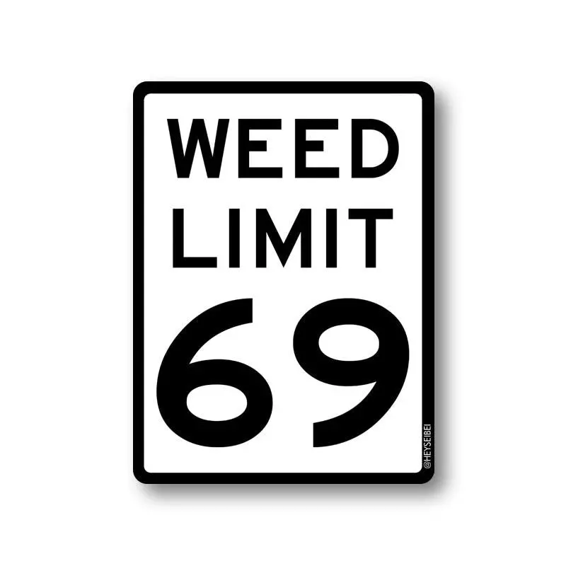 ‘Weed Limit 69’ Humor Vinyl Sticker